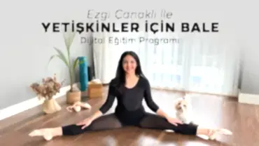 Yetişkinler İçin Bale Dijital Eğitim Programı